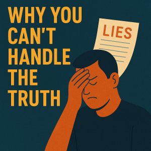 Why You Keep Lying to Yourself